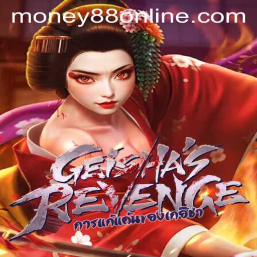 GeishasRevenge: An Exciting Journey into the World of Money88